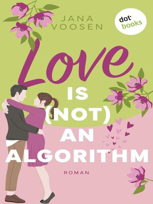 cover image of Love is (not) an algorithm--oder